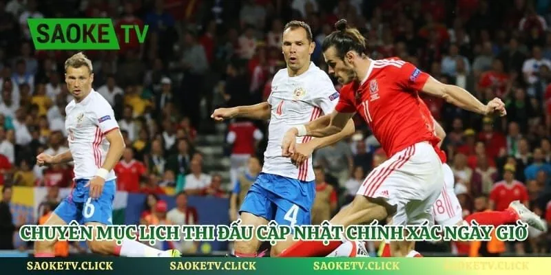 Chuyên mục lịch thi đấu cập nhật chính xác ngày giờ bóng lăn