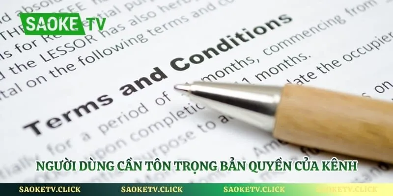 Điều Khoản Sử Dụng - Các Quy Định Cốt Lõi Tại Saoketv Hình số 2 Người dùng cần tôn trọng bản quyền của kênh