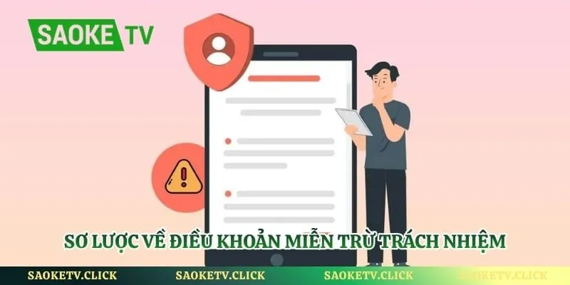 Miễn Trừ Trách Nhiệm - Giới Hạn Nghĩa Vụ Của Saoketv Hình số 1 Sơ lược về điều khoản miễn trừ trách nhiệm